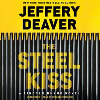 The Steel Kiss Lib/E (Lincoln Rhyme Novels) 1478911409 Book Cover