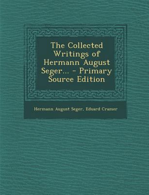 The Collected Writings of Hermann August Seger... 1294330179 Book Cover