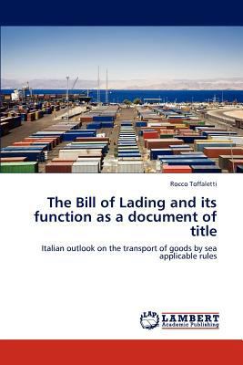 The Bill of Lading and its function as a docume... 3659123463 Book Cover