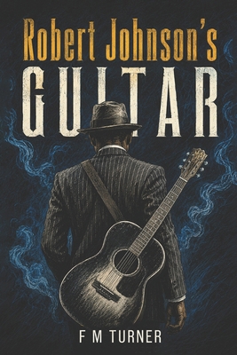 Robert Johnson's Guitar 1918917124 Book Cover
