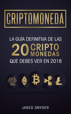 Criptomonedas: La Guía Definitiva De Las 20 Cri... [Spanish] 164777084X Book Cover