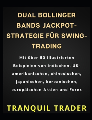 Dual Bollinger Bands Jackpot-Strategie Für Swin... [German]            Book Cover