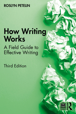 How Writing Works: A Field Guide to Effective W... 1041158106 Book Cover