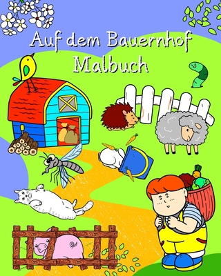 Auf dem Bauernhof Malbuch: Seiten voller süßer ... [German] B0C23NHF27 Book Cover