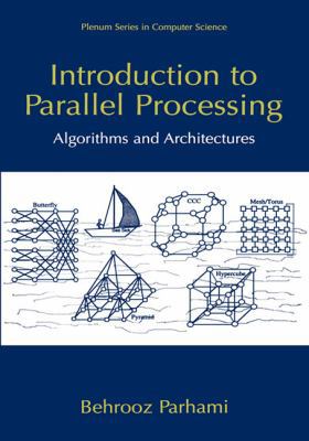 Introduction to Parallel Processing: Algorithms... 0306459701 Book Cover