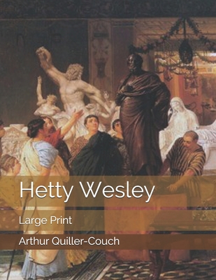 Hetty Wesley: Large Print 1697324630 Book Cover