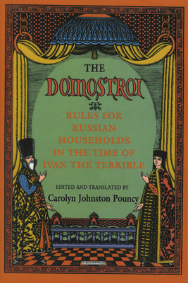 The Domostroi: Rules for Russian Households in ... 0801496896 Book Cover