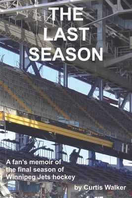 The Last Season: A fan's memoir of the final se... B08ZWFTFNM Book Cover