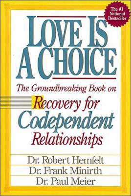 Love Is a Choice: The Definitive Book on Lettin... 0840731892 Book Cover