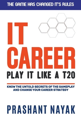 IT CAREER PLAY IT LIKE A T20 (first edition) 9390850290 Book Cover