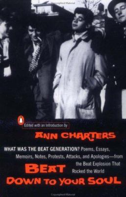 Beat Down to Your Soul: What Was the Beat Gener... 0141001518 Book Cover