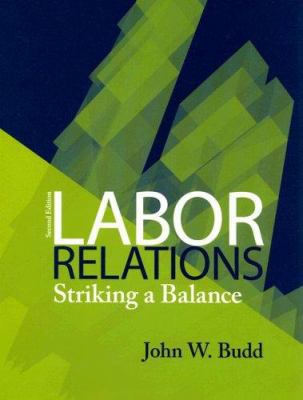Labor Relations: Striking a Balance 0073404896 Book Cover