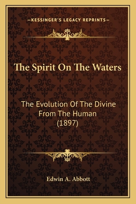 The Spirit On The Waters: The Evolution Of The ... 1164047310 Book Cover