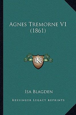 Agnes Tremorne V1 (1861) 1164561359 Book Cover
