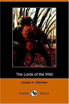 The Lords of the Wild: A Story of the Old New Y... 1406508160 Book Cover