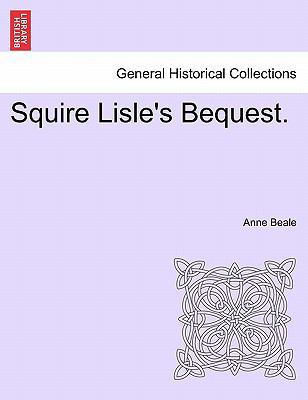 Squire Lisle's Bequest. 124086597X Book Cover