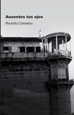 Ausentes tus ojos [Spanish] 8499497969 Book Cover