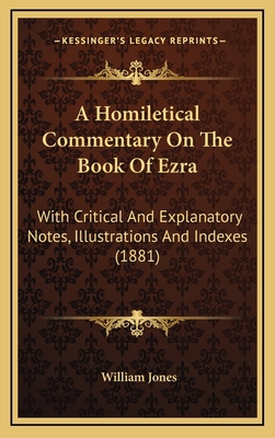 A Homiletical Commentary on the Book of Ezra: W... 1164261282 Book Cover