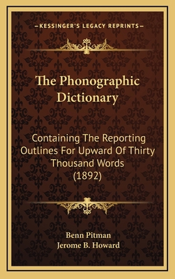 The Phonographic Dictionary: Containing The Rep... 1167278534 Book Cover