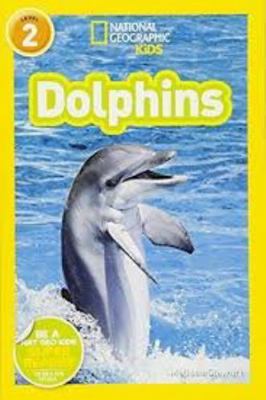 National Geographic Kids Readers: Dolphins 0545462894 Book Cover