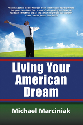 Living Your American Dream 1934759813 Book Cover