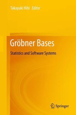 Gröbner Bases: Statistics and Software Systems 4431545735 Book Cover