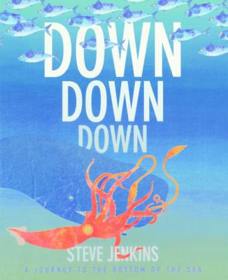 Down, Down, Down: A Journey to the Bottom of th... 0606379878 Book Cover