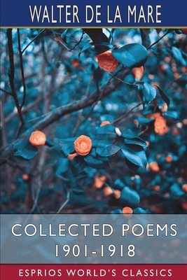 Collected Poems 1901-1918 (Esprios Classics) 1034948318 Book Cover