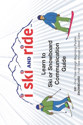 I Ski and Ride: Learn to Ski or Snowboard Pocke... 1981131760 Book Cover