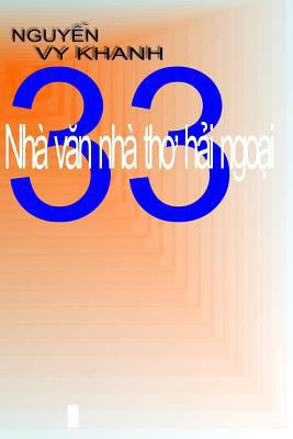 33 Nha Van Nha Tho Hai-Ngoai: Tuyen-Tap Nhan-Di... [Vietnamese] 0973674822 Book Cover