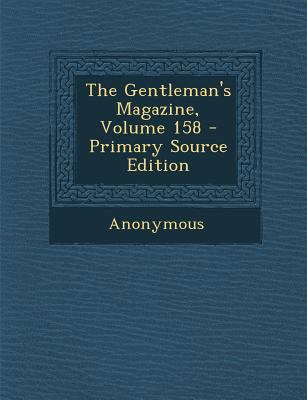 The Gentleman's Magazine, Volume 158 - Primary ... 1287733360 Book Cover
