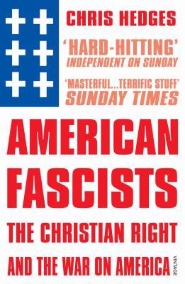 American Fascists: The Christian Right and the ... 0099499223 Book Cover