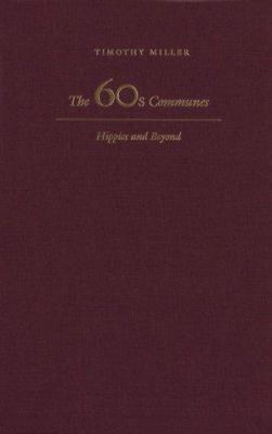 The 60's Communes: Hippies and Beyond 0815628110 Book Cover