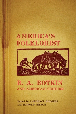 America's Folklorist: B.A. Botkin and American ... 0806141115 Book Cover