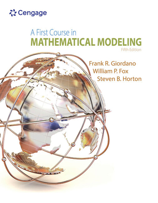 A First Course in Mathematical Modeling 1285050908 Book Cover