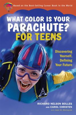 What Color Is Your Parachute? for Teens: Discov... 1417762381 Book Cover