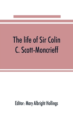 The life of Sir Colin C. Scott-Moncrieff 9353891191 Book Cover