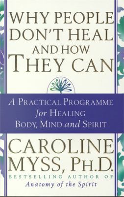 Why People Don't Heal And How They Can - A Prac... 0733802036 Book Cover