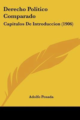 Derecho Politico Comparado: Capitulos De Introd... [Spanish] 1160865701 Book Cover