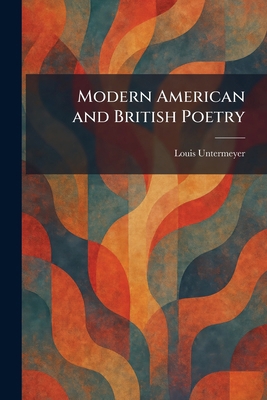 Modern American and British Poetry 1025501950 Book Cover