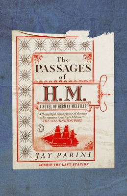 The Passages of H.M.: A Novel of Herman Melville 0307386198 Book Cover