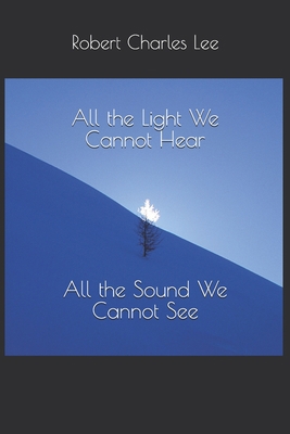 All the Light We Cannot Hear, All the Sound We ... B08N3JM4HY Book Cover