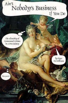 Ain't Nobody's Business If You Do: The Absurdit... 0931580536 Book Cover