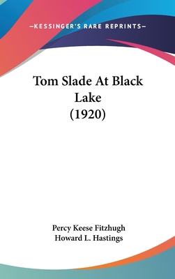 Tom Slade At Black Lake (1920) 143743097X Book Cover