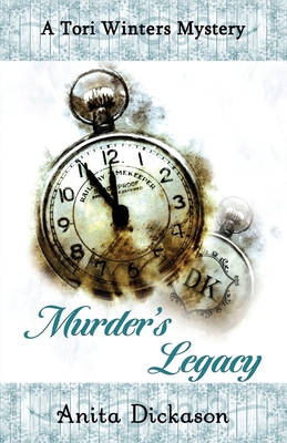 Murder's Legacy: A Tori Winters Mystery: Book 2 1958464015 Book Cover