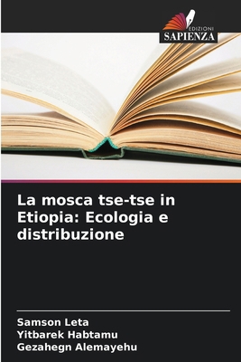 La mosca tse-tse in Etiopia: Ecologia e distrib... [Italian] 6208178266 Book Cover