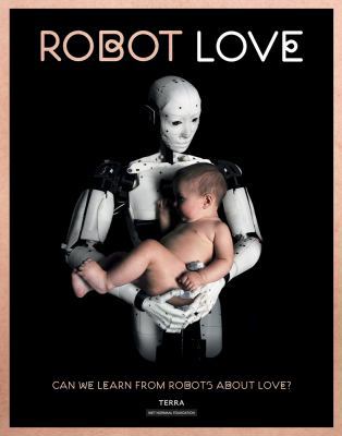 Robot Love: Can We Learn from Robots about Love? 9089897763 Book Cover
