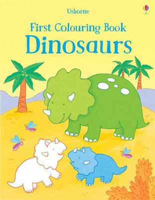 First Colouring Book Dinosaurs 1474935877 Book Cover