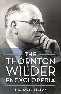 The Thornton Wilder Encyclopedia 1538152398 Book Cover