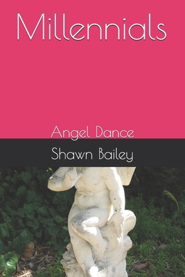 Millennials: Angel Dance B0FLKBX59S Book Cover